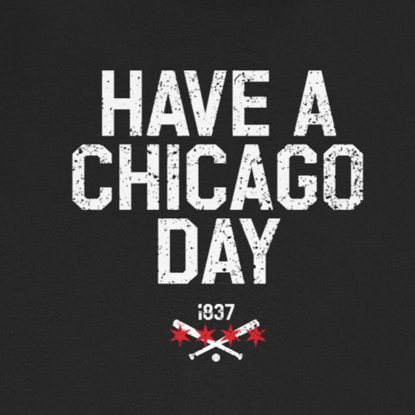 Black t-shirt with 'Have a Chicago Day' text on a white background