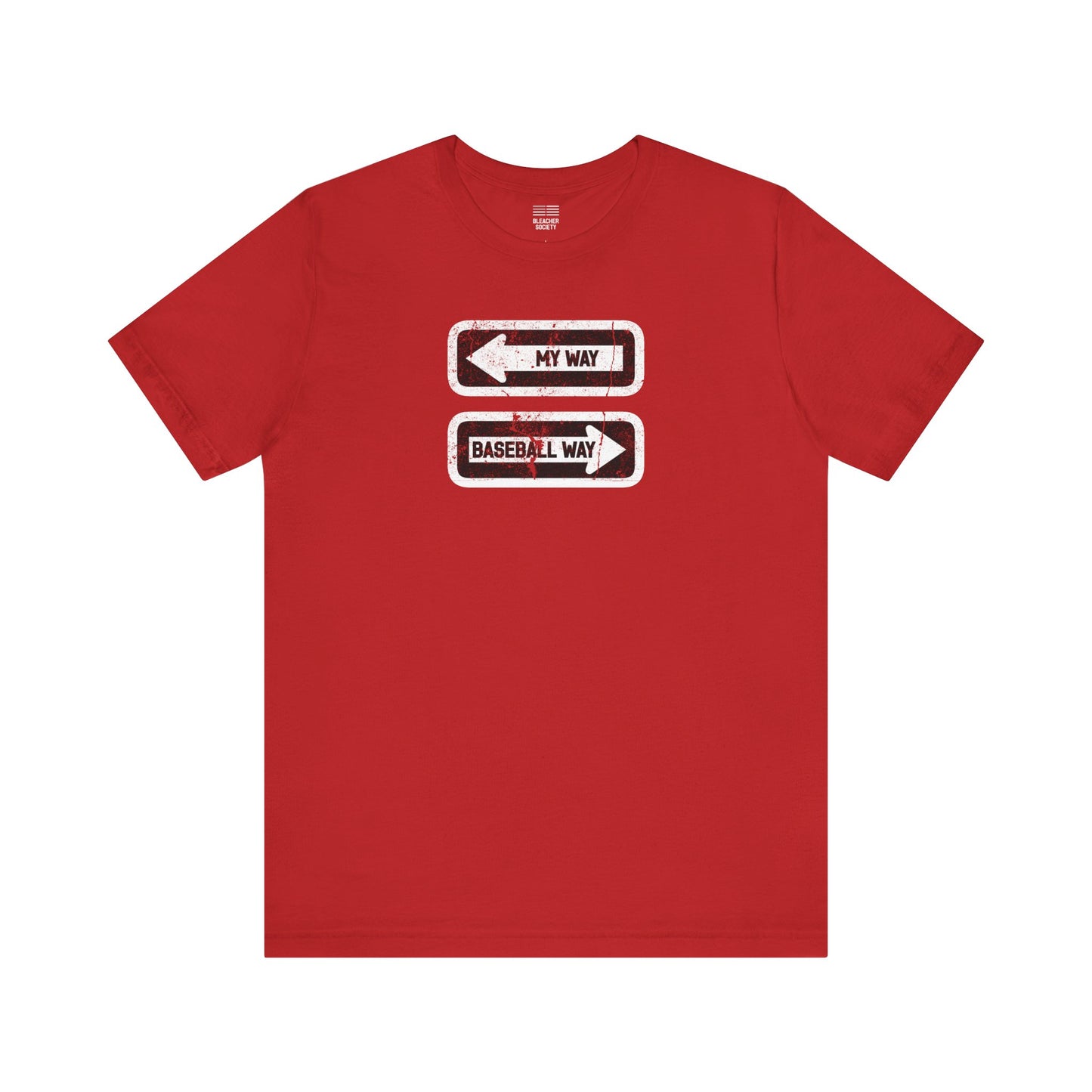 Baseball Fan | My vs Basball Way Sign | Unisex Tshirt