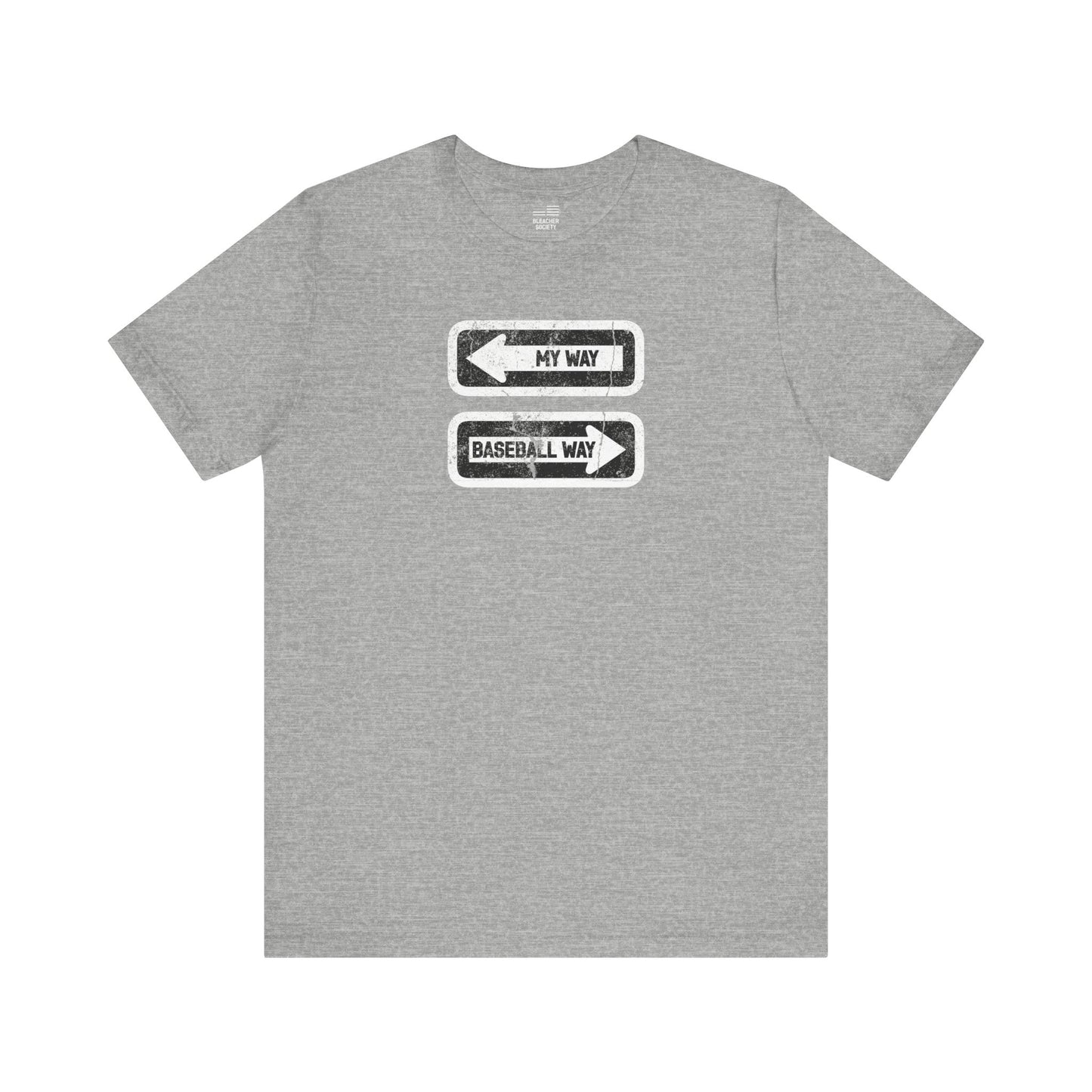 Baseball Fan | My vs Basball Way Sign | Unisex Tshirt