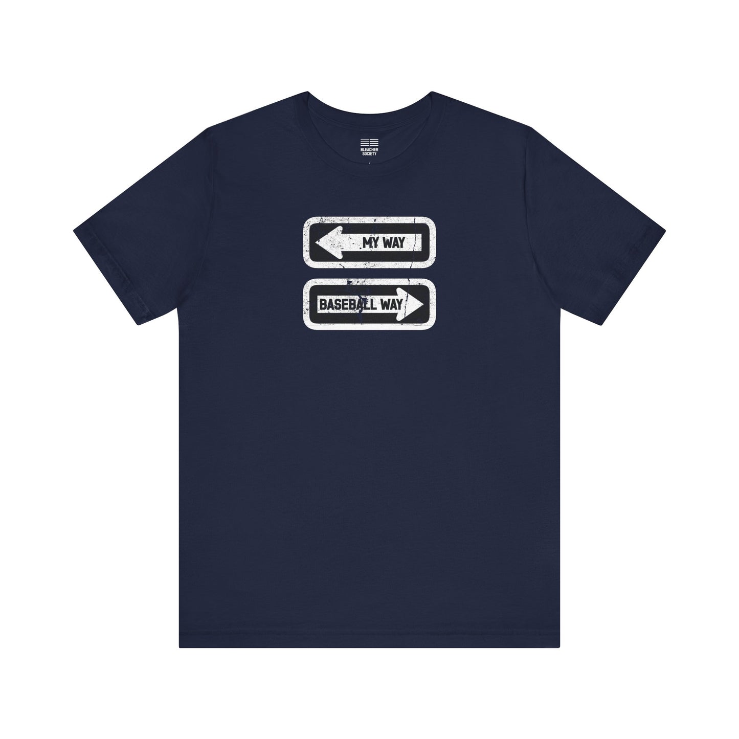 Baseball Fan | My vs Basball Way Sign | Unisex Tshirt