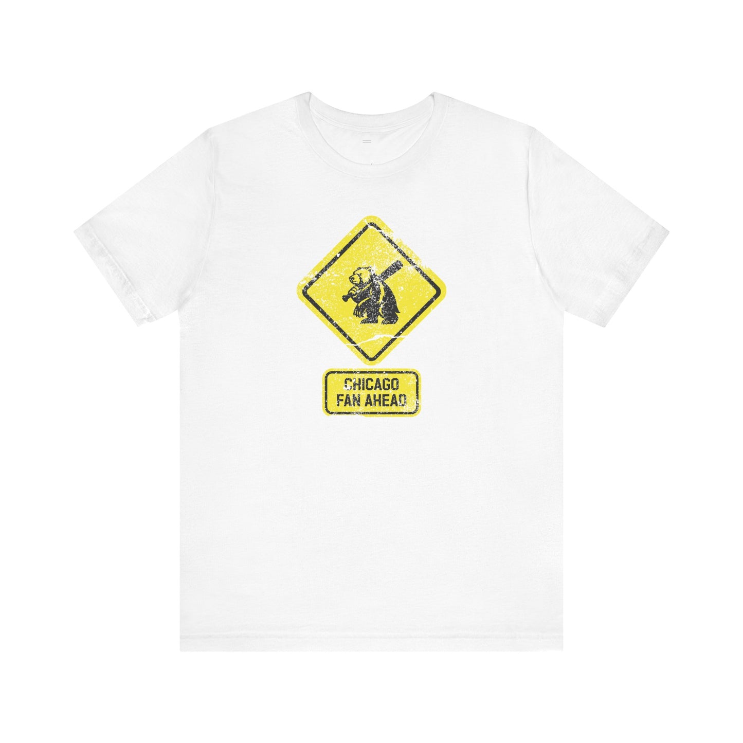 Chicago Baseball Fan | Bear Ahead Sign | Unisex Tshirt