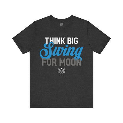Baseball Think Big Unisex Tshirt