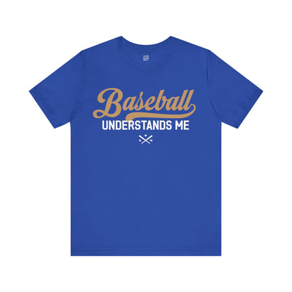 Baseball Fan |  Understands me | Unisex Tshirt