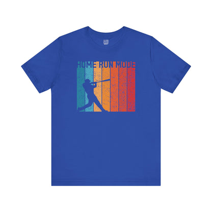 Baseball Fan | Home Run Mode | Unisex Tshirt