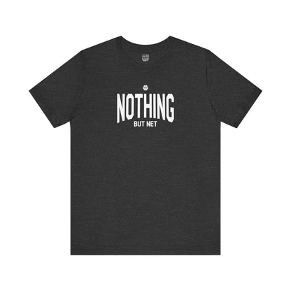 Basketball Fan | Nothing | Unisex Tshirt