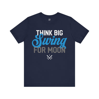 Baseball Think Big Unisex Tshirt