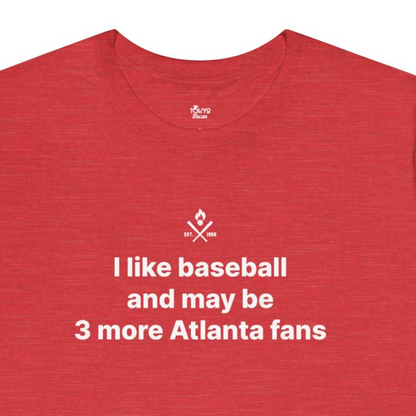 Atlanta Baseball Fan | 3 More Fans