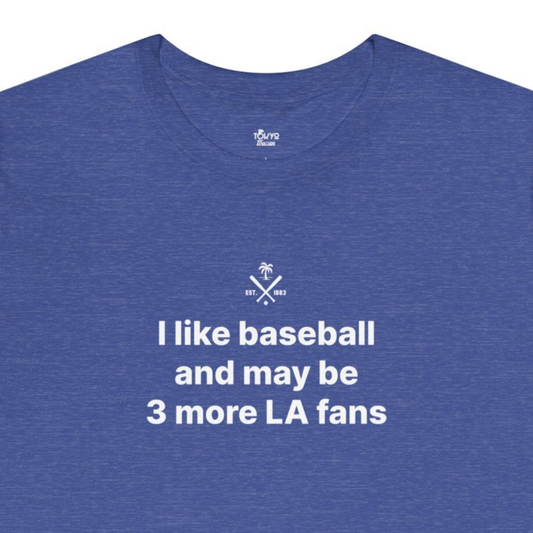 LA Baseball Fan | 3 More Fans