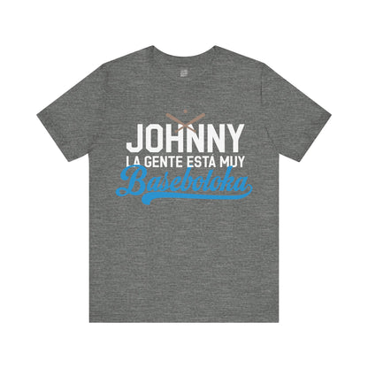 Baseball Fan | Johnny Baseboloka | Unisex Tshirt