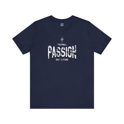 Football Fan | Passion Beyond | Unisex Tshirt