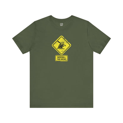 Baseball Fan | Fan Ahead Sign | Unisex Tshirt
