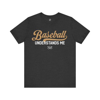 Baseball Fan |  Understands me | Unisex Tshirt