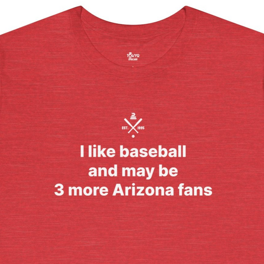 Arizona Baseball Fan | 3 More Fans Tshirt
