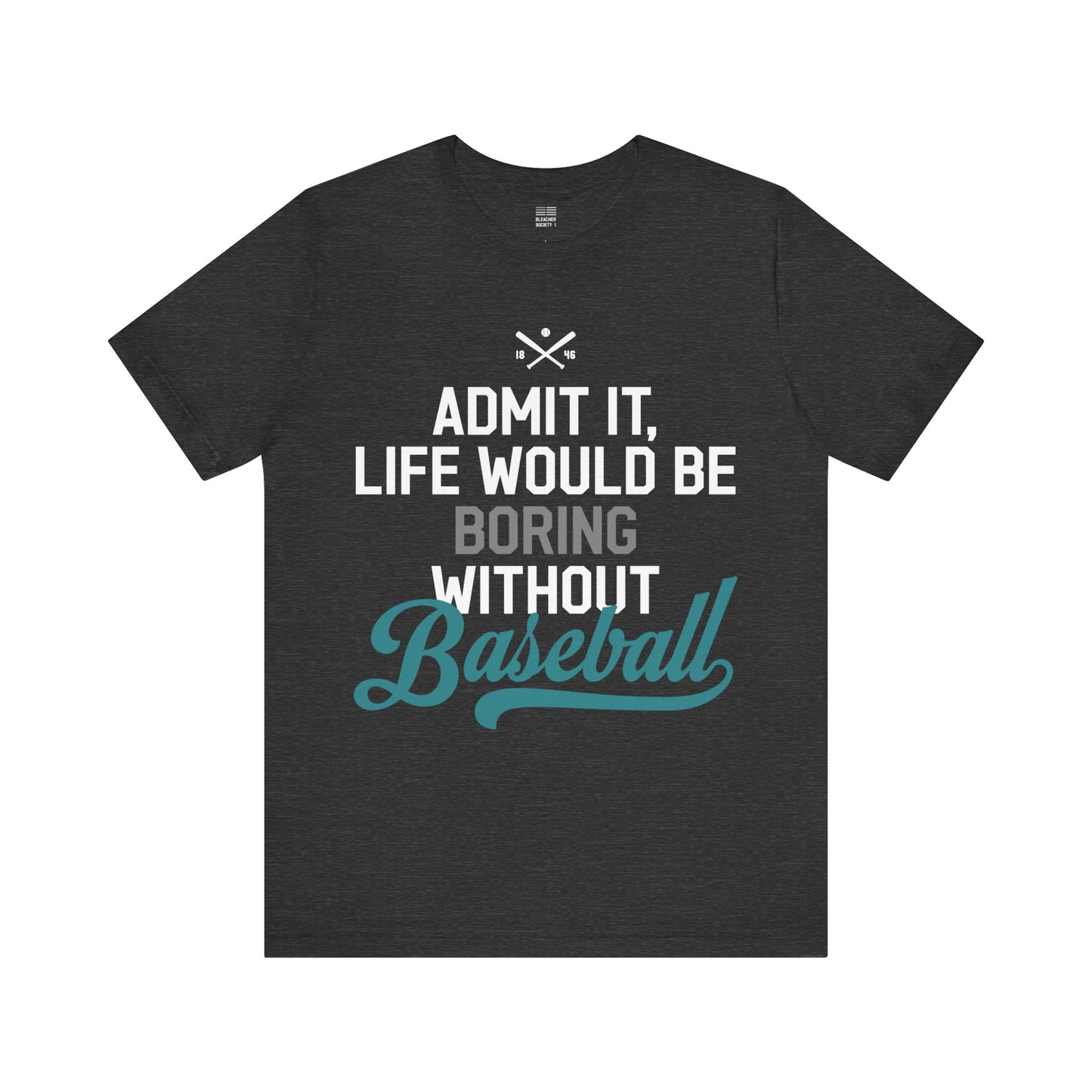 Baseball Fan | Boring Life | Unisex Tshirt