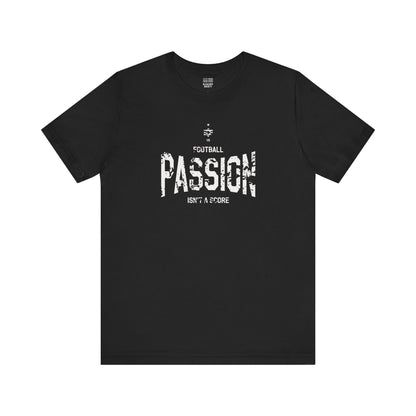 Football Fan | Passion Beyond | Unisex Tshirt