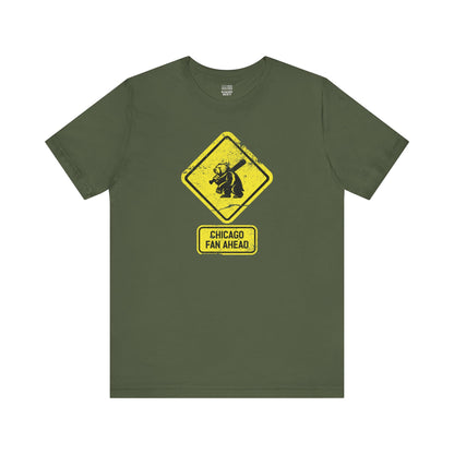 Chicago Baseball Fan | Bear Ahead Sign | Unisex Tshirt